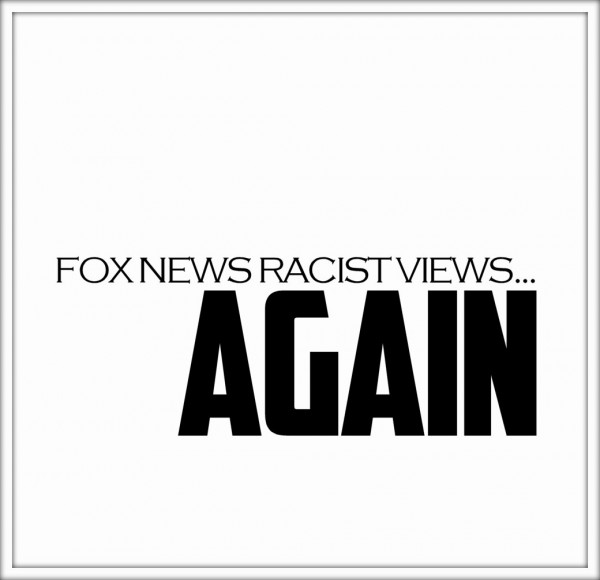 Fox News Racist Views 2002 Socially Urban